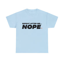 Load image into Gallery viewer, NOPE - I DON'T WANT TO!