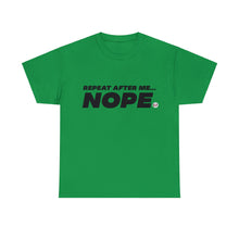 Load image into Gallery viewer, NOPE - I DON'T WANT TO!