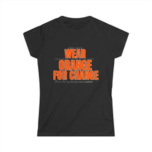 Load image into Gallery viewer, Wear Orange Tee for Change - Women's Softstyle T-Shirt to End Gun Violence