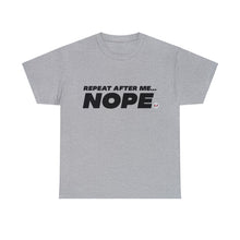 Load image into Gallery viewer, NOPE - I DON'T WANT TO!