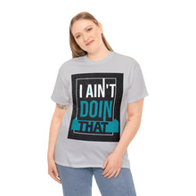 Load image into Gallery viewer, I Ain't Doing that 2023 | No Mo Codependence