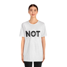 Load image into Gallery viewer, ABSOLUTELY NOT