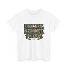 Load image into Gallery viewer, Decide Commit Align Military-Style Tee