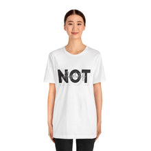 Load image into Gallery viewer, ABSOLUTELY NOT