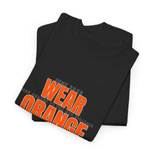 Load image into Gallery viewer, Wear Orange for Change Unisex Heavy Cotton Tee | Advocacy T-Shirt for Awareness Events
