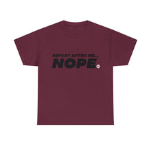 Load image into Gallery viewer, NOPE - I DON'T WANT TO!