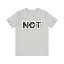 Load image into Gallery viewer, ABSOLUTELY NOT