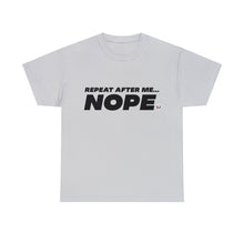 Load image into Gallery viewer, NOPE - I DON'T WANT TO!