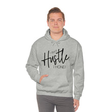 Load image into Gallery viewer, I don't hustle I Hone Hooded Sweatshirt