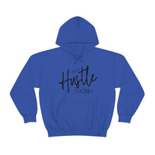 Load image into Gallery viewer, I don't hustle I Hone Hooded Sweatshirt