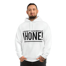 Load image into Gallery viewer, I don't Hustle I hone