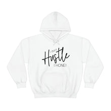 Load image into Gallery viewer, I don't hustle I Hone Hooded Sweatshirt