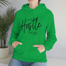 Load image into Gallery viewer, I don't hustle I Hone Hooded Sweatshirt