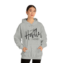 Load image into Gallery viewer, I don't hustle I Hone Hooded Sweatshirt