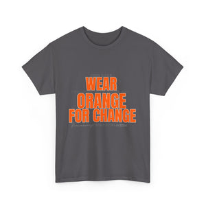 Wear Orange for Change Unisex Heavy Cotton Tee | Advocacy T-Shirt for Awareness Events