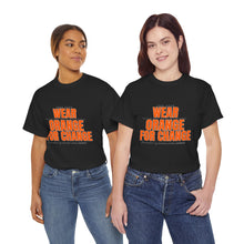 Load image into Gallery viewer, Wear Orange for Change Unisex Heavy Cotton Tee | Advocacy T-Shirt for Awareness Events
