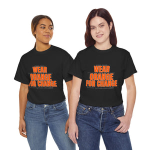 Wear Orange for Change Unisex Heavy Cotton Tee | Advocacy T-Shirt for Awareness Events