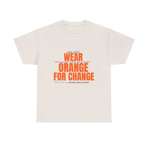 Wear Orange for Change Unisex Heavy Cotton Tee | Advocacy T-Shirt for Awareness Events