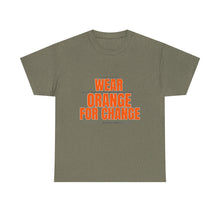 Load image into Gallery viewer, Wear Orange for Change Unisex Heavy Cotton Tee | Advocacy T-Shirt for Awareness Events

