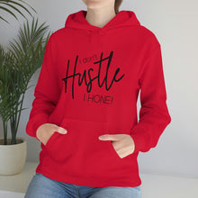 Load image into Gallery viewer, I don&#39;t hustle I Hone Hooded Sweatshirt
