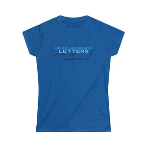 Women's Softstyle Tee- Letters for Him